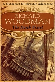 The Bomb Vessel Richard Woodman