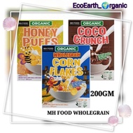 MH FOOD ORGANIC CORN FLAKES/HONEY PUFFS/COCO CRUNCH 200GM 玉米/可可/蜜糖