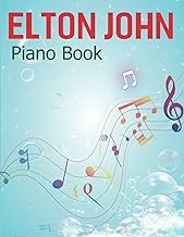 Elton John Piano Book: 20 songs for Easy Piano