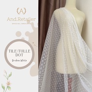 Kain Tile Tulle Dot dengan Polka Dots Warna Putih Tulang Broken White
