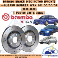 BREMBO XTRA SUBARU IMPREZA WRX STI GG/GD/GR (2000-2008) [PCD100 326 x 30mm] DRILLED DISC BRAKE DISC 