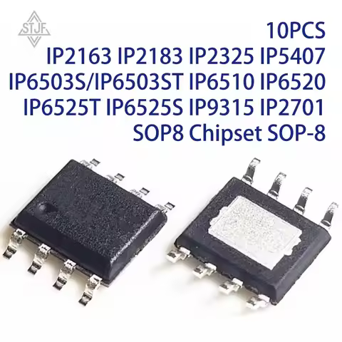 10PCS IP2163 IP2183 IP2325 IP5407 IP6503S/IP6503ST IP6510 IP6520 IP6525T IP6525S IP9315 IP2701 SOP8