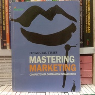 FINANCIAL TIMES MASTERING MARKETING COMPLETE BOOK MBA COMPANION IN MARKETING