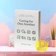 Caring for One Another: 8 Ways to Cultivate Meaningful Relationships E
