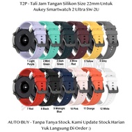 Premium T2P Strap 22mm Untuk Aukey Smartwatch 2 Ultra SW-2U - Tali Jam
