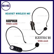 UHF Headset Wireless Mic / Mikrofon Kepala Tanpa Wayar EZITECH WHS-390E / HARPMAN H31HS/I