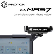 NEW Proton e.MAS 7 EV(2024-2025 Present)Car Display Screen Phone Holder MAS 7 Accessories