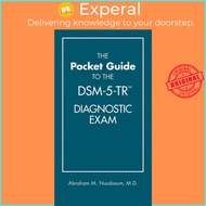 The Pocket Guide to the DSM-5-TR (R) Diagnostic Exam by Abraham M., MD MTS Nussbaum (UK edition, pap