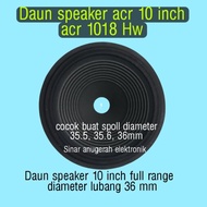 Terlaris daun speaker 10 inch full range acr 1018 lubang 36mm