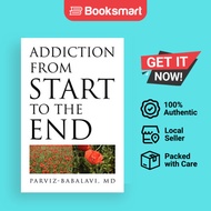 Addiction From Start To The End - Paperback - English - 9781453563762
