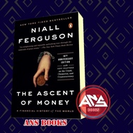 The Ascent of Money: A Financial History of the World Niall Ferguson