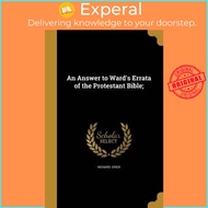 An Answer to Ward's Errata of the Protestant Bible; by Richard Grier (paperback)