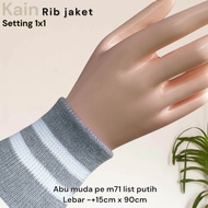 Kain Rib jaket warna abu tebal premium harga per 70 cm