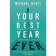 Your Best Year Ever:A 5-Step Plan for Achieving Your Most Important Goals by Michael Hyatt