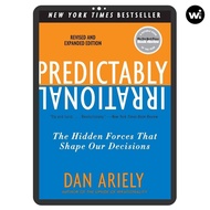 Predictably Irrational: The Hidden Forces That Shape Our Decisions