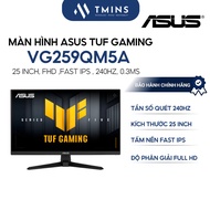 Asus TUF Gaming VG259QM5A 25 inch Flat Monitor, FHD ,Fast IPS , 240Hz, 0.3ms -