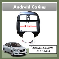 Android Player Car Casing For Nissan Almera 2011-2014 (9 inch)