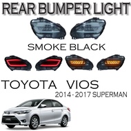 REAR BUMPER LIGHT for TOYOTA VIOS 2014-2017 SUPERMAN SMOKE BLACK MULTI FUNCTION