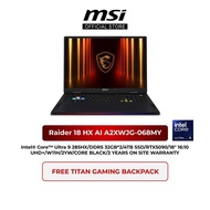 MSI Raider 18 HX AI A2XWJG-068MY Gaming Laptop (CU9-285HX/DDR5 32GB*2/SSD 4TB/RTX5090/18"16:10 UHD+/