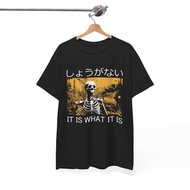 It Is What It Is Skeleton T-Shirt B790