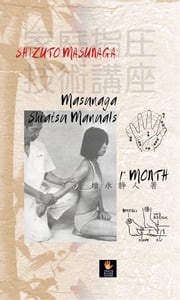 Masunaga Shiatsu 1st Manuals Shizuto Masunaga