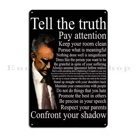 Jordan Peterson S Advice Joerogan Metal Plaque Poster Cinema Wall Decor Customized Kitchen Vintage T