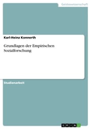 Grundlagen der Empirischen Sozialforschung Karl-Heinz Konnerth