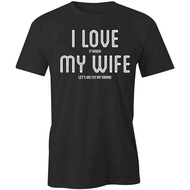 I Love When My Wife Tshirt Tee Printed Graphic T-Shirt Gift Clothing S1Bsa765