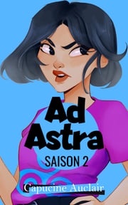 Ad Astra - Saison 2 Capucine Auclair