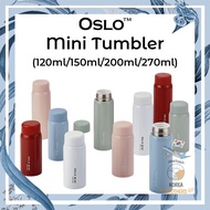 OSLO / Mini Tumbler (120ml/150ml/200ml/270ml) / 5 Color / Thermal Flask / Vacuum Flask / 304 SUS