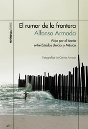 El rumor de la frontera Alfonso Armada