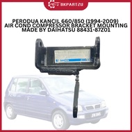 PERODUA KANCIL 660/850 (1994-2009) AIR COND COMPRESSOR BRACKET MOUNTING MADE BY DAIHATSU 88431-87Z01