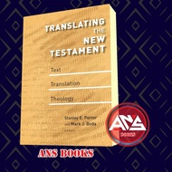 Translating the New Testing: Text, Translation, Theology Stanley E. Porter Mark J. Boda Boda