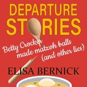 Departure Stories Elisa Bernick