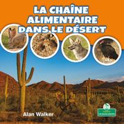 La chaîne alimentaire dans le désert (Food Chain in a Desert) Alan Walker