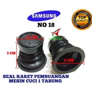 Seal karet pembuangan mesin cuci Samsung 1 tabung / Seal No 18