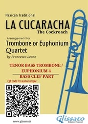 Trombone/Euphonium 4 part of "La Cucaracha" for Quartet Mexican Traditional