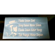 TIADA INSAN SUCI, STICKER MASA DEPAN,STICKER CERMIN,STICKER LORI,STICKER PINTU