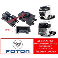 FOTON AUMAN EST POWER WINDOW SWITCH 10PIN DRIVER SIDE