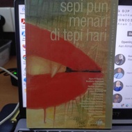 Sepi pun menari di tepi hari - Kumpulan Cerpen Kompas