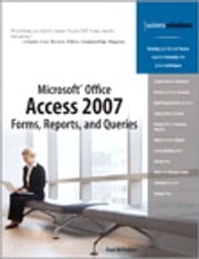 Microsoft Office Access 2007 Forms, Reports, and Queries Paul McFedries
