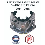 HEADLAMP Reflector Headlight VARIO 110 FI + LED K46 2014 2015 Original WIN