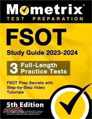 3080.FSOT Study Guide 2023-2024 - 3 Full-Length Practice Tests, FSOT Prep Secrets with Step-by-Step Video Tutorials: [5th Edition]