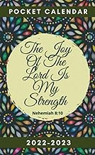 Pocket Calendar 2022-2023: The Joy Of The Lord Is My Strength 2 Year Calendar 2022-2023 Monthly Plan