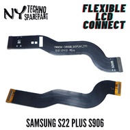 NY FLEXIBLE FOR SAMSUNG S22+ PLUS S906 LCD CONNECT