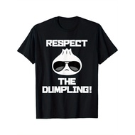 Respect The Dumpling: Funny Dumpling Lover T-Shirt