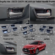 toyota vios new 2023-2024+ ac100 car indoor Handle frame garnish accessories vios baru skhongauto