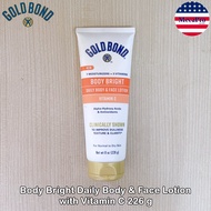 Gold Bond® Body Bright Daily Body & Face Lotion with Vitamin C 226 g โลชั่น บำรุงผิวกายและผิวหน้า ผส
