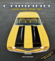 The Complete Book of Chevrolet Camaro, Revised and Updated 3rd Edition David Newhardt