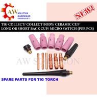 TIG COLLET/COLLET BODY/CERAMIC CUP/LONG OR SHORT BACK CAP/MICRO SWITCH (PER PCS)